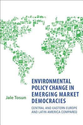 Environmental Policy Change in Emerging Market Democracies (inbunden)