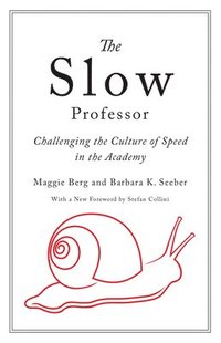 The Slow Professor (inbunden)