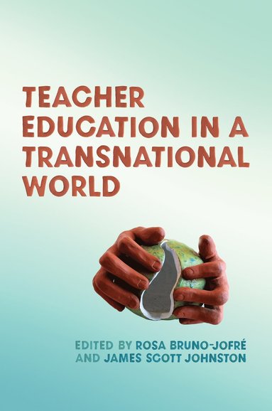 Teacher Education in a Transnational World (häftad)