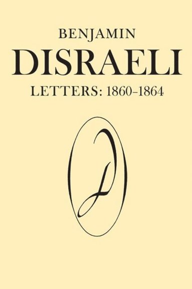 Benjamin Disraeli Letters (h�ftad)