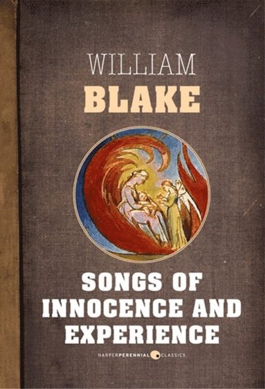 Songs Of Innocence And Songs Of Experience (e-bok)