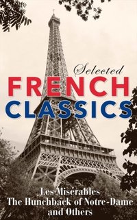Selected French Classics (e-bok)