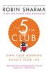 The 5am Club: Own Your Morning. Elevate Your Life.