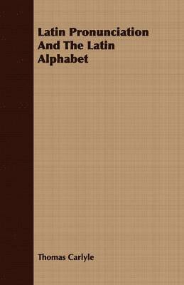 Latin Pronunciation And The Latin Alphabet (häftad)