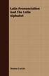 Latin Pronunciation And The Latin Alphabet