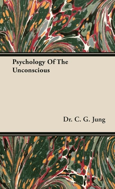 Psychology Of The Unconscious (hftad)
