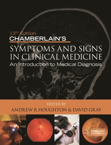 Chamberlain's Symptoms and Signs in Clinical Medicine, An Introduction to Medical Diagnosis (hftad)