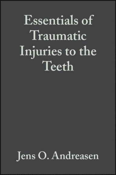 Essentials of Traumatic Injuries to the Teeth (e-bok)