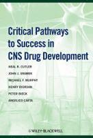 Critical Pathways to Success in CNS Drug Development (inbunden)