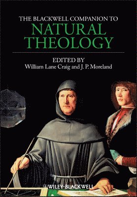 Blackwell Companion to Natural Theology (inbunden)