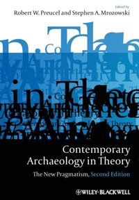 Contemporary Archaeology in Theory (e-bok)
