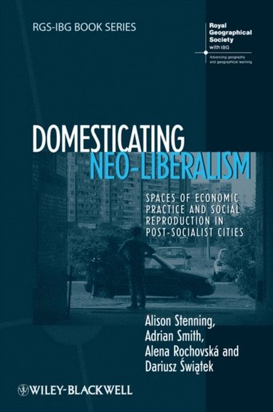 Domesticating Neo-Liberalism (e-bok)