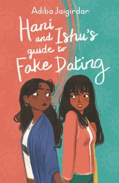 Hani and Ishu's Guide to Fake Dating (inbunden)