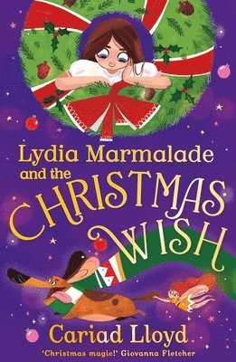 Lydia Marmalade and the Christmas Wish (h�ftad)