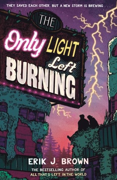 Only Light Left Burning (inbunden)