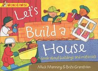 Let's Build a House: a book about buildings and materials (e-bok)