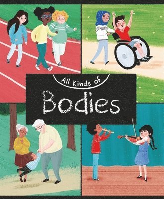 All Kinds of: Bodies (h�ftad)