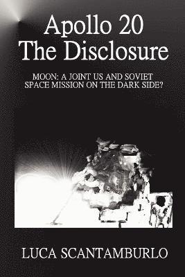 Apollo 20. The Disclosure (inbunden)
