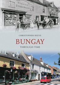 Bungay Through Time (e-bok)