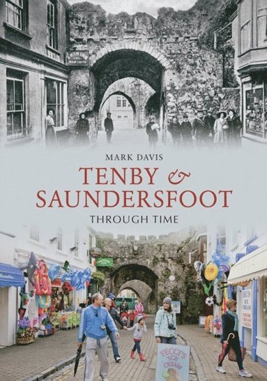 Tenby & Saundersfoot Through Time (e-bok)