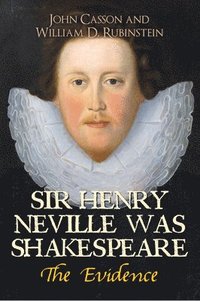Sir Henry Neville Was Shakespeare (hftad)