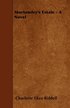 Mortomley's Estate - A Novel
