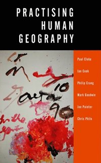 Practising Human Geography (e-bok)