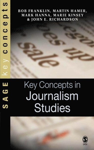 Key Concepts in Journalism Studies (inbunden)