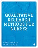 Qualitative Research Methods for Nurses (inbunden)