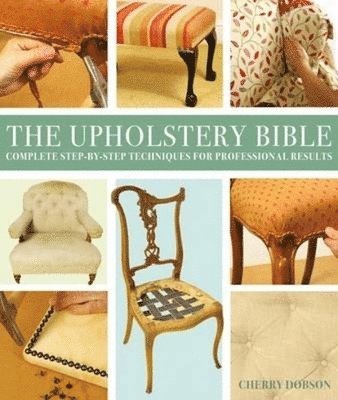 Upholstery Bible (häftad)