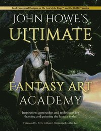 John Howe's Ultimate Fantasy Art Academy (häftad)