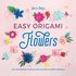 Easy Origami Flowers
