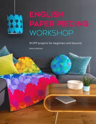 English Paper Piecing Workshop (inbunden)