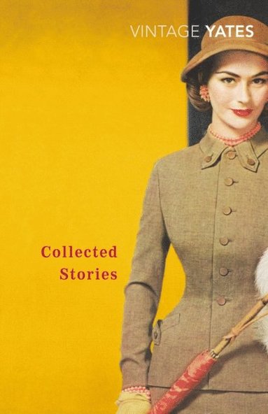 Collected Stories of Richard Yates (häftad)