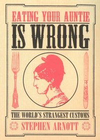 Eating Your Auntie Is Wrong (e-bok)