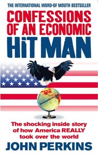 Confessions of an Economic Hit Man (e-bok)