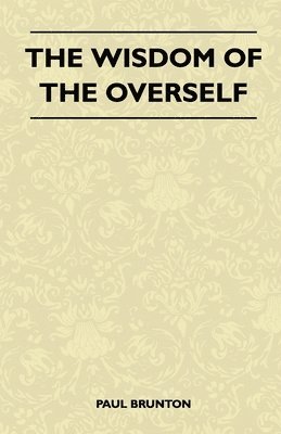 The Wisdom Of The Overself (häftad)