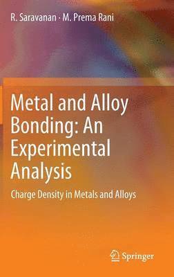 Metal and Alloy Bonding - An Experimental Analysis (inbunden)