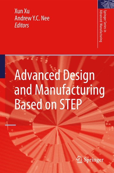 Advanced Design and Manufacturing Based on STEP (inbunden)