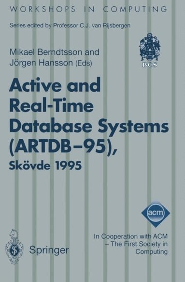 Active and Real-Time Database Systems (ARTDB-95) (inbunden)