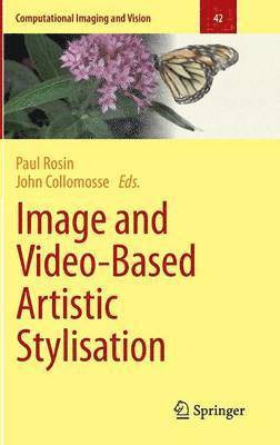 Image and Video-Based Artistic Stylisation (inbunden)