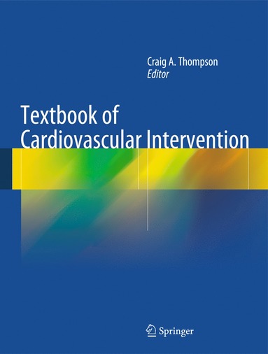 Textbook of Cardiovascular Intervention (inbunden)