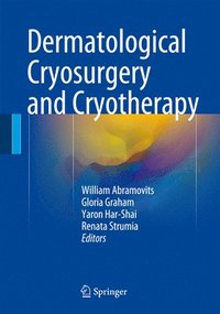 Dermatological Cryosurgery and Cryotherapy (inbunden)