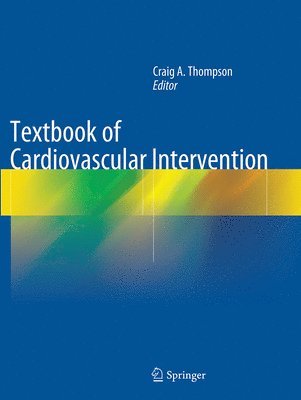 Textbook of Cardiovascular Intervention (inbunden)