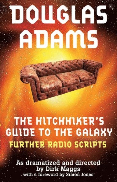 The Hitchhiker''s Guide to the Galaxy Radio Scripts Volume 2 (e-bok)