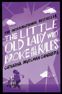 The Little Old Lady Who Broke All the Rules (e-bok)
