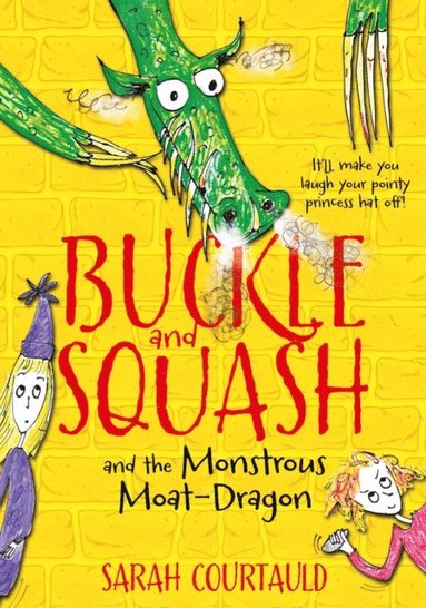 Buckle and Squash and the Monstrous Moat-Dragon (e-bok)