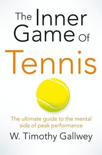 The Inner Game of Tennis (häftad)