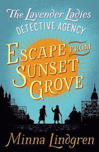 Escape from Sunset Grove (häftad)