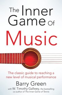 The Inner Game of Music (e-bok)